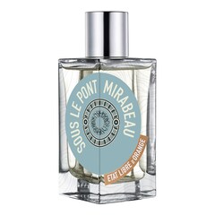 Sous le pont Mirabeau - Woda perfumowana, ETAT LIBRE D'ORANGE